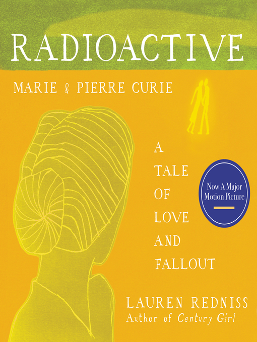 Title details for Radioactive by Lauren Redniss - Available